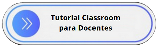 tutorial classroom docentes 2025